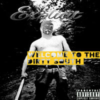 Welcome to the Dirty South - Explicit & 3rd Strike