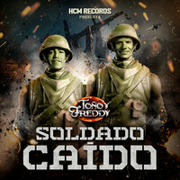 Soldado Caído - TOÑO Y FREDDY