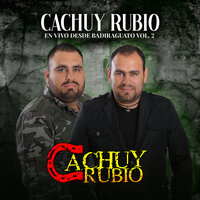 Me Gusta Tener a Dos - Cachuy Rubio