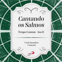 O Senhor é o pastor que me conduz - Sl 23(22) - Coral Sacrashow
