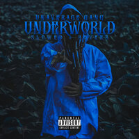 Underworld (Slowed + Reverb) - Unaverage Gang