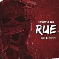 Rue - Trixxo & 2ZG