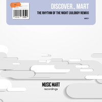 The Rhythm Of The Night - DiscoVer. & Mart & Juloboy
