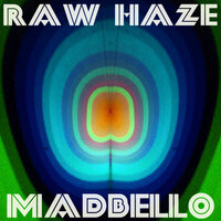 Raw Haze - Madbello