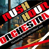 Patina of Rain Leisure - Rush Hour Orchestra