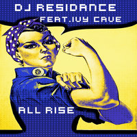 All Rise - DJ Residance & Ivy Cave