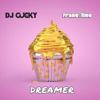 Dreamer - DJ Cucky & Francolino