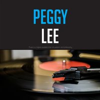 You Can Depend On Me - Peggy Lee