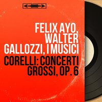 12 Concerti grossi, Op. 6, Concerto No. 8 in G Minor "Fatto per la notte di Natale": VI. Largo. Pastorale ad libitum - I Musici & Felix Ayo & Walter Gallozzi & Vincenzo Altobelli & Felix Ayo, Walter Gallozzi, Vincenzo Altobelli, I Musici & Арканджело Корелли