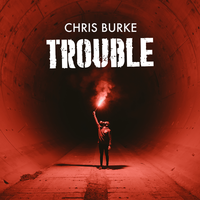 Trouble - Chris Burke