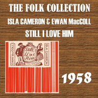Are Ye Sleeping, Maggie - Ewan MacColl & Isla Cameron