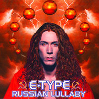 Russian Lullaby - E-Type & Douglas Carr