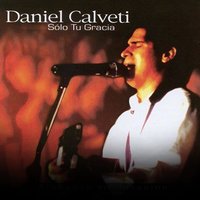 Jesús, Has Mi Carácter - Daniel Calveti