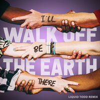 I'll Be There - Walk Off The Earth & Liquid Todd