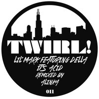It's Acid - Lil' Mark & Della