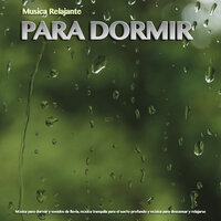 Sueño profundo - Sonidos de lluvia - Musica Relajante Para Dormir & Lluvia para dormir & Musica relajante