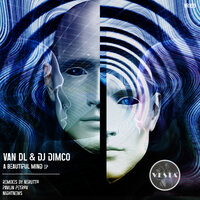 A Beautiful Mind - Van DL & DJ Dimco & Pavlin Petrov