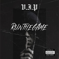 Run the Game - V.I.P.