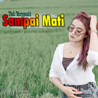 Tak Terganti Sampai Mati - Wafiq Azizah