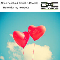 Here with my heart out - Alban Berisha