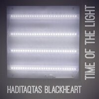 Time of the Light - Haditaqtas & Blackheart