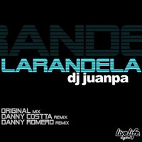 Larandela - DJ Juanpa & Danny Romero