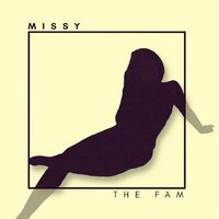 Missy - The Fam