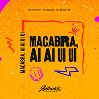 Macabra Ai Ai Ui Ui - dj brenin zs & MC Buraga & MC TAVINHO