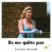 Ne me quitte pas - Veronica Antonelli