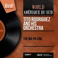 The Spotlight Guapacha - Tito Rodriguez And His Orchestra