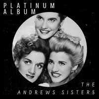 Patience and Fortitude - The Andrews Sisters