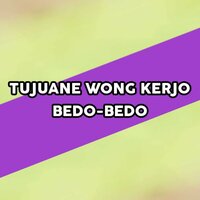 TUJUANE WONG KERJO BEDO-BEDO - Citra Utami