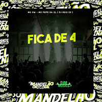 Fica de 4 - DJ REIS ZS & MC Gw & MC Fefe Da ZL