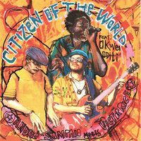 Citizen of the World - Victor Rice & André Sampaio & DJ Duh & Okwei Odili