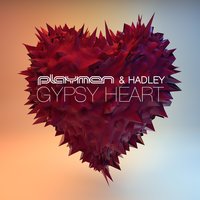 Gypsy Heart - Hadley & PLAYMEN