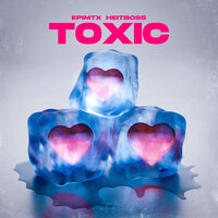 Toxic - epimtx & Heitboss & Alats