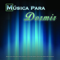 Sueño profundo - Ayuda para dormir - Musica relajante & Musica Relajante Para Dormir & Musica Para Dormir