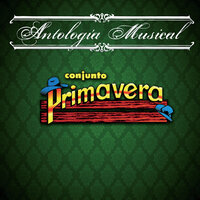 Fue Un Placer Amarte - Conjunto Primavera