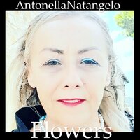Flowers - Antonella Natangelo