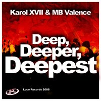 Deep Beginning - Karol XVII & Karol XVII, MB Valence