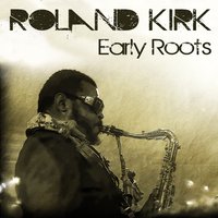 Slow Groove - Roland Kirk