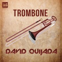 Trombone - David Quijada