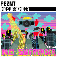 No Surrender - PEZNT
