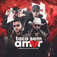 Taco Sem Amor - É O CAVERINHA & MC C4 & MAC BEATS & MC JIVAS
