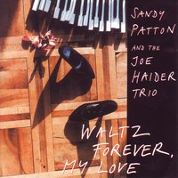 Here's That Rainy Day - Joe Haider Trio & Joe Haider & Isla Eckinger & Sandy Patton And The Joe Haider Trio & Paul Kreibich & Sandy Patton