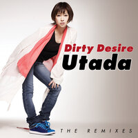 Dirty Desire - Hikaru Utada & Razor 'N Guido