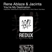 You're My Destination - Rene Ablaze & Jacinta & Eirik C