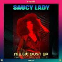 Magic Dust - Saucy Lady