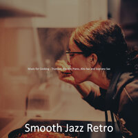 Smooth Jazz Soundtrack for Cooking - Smooth Jazz Retro