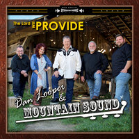 Good Ole' gospel Music - Dan Looper and Mountain Sound
